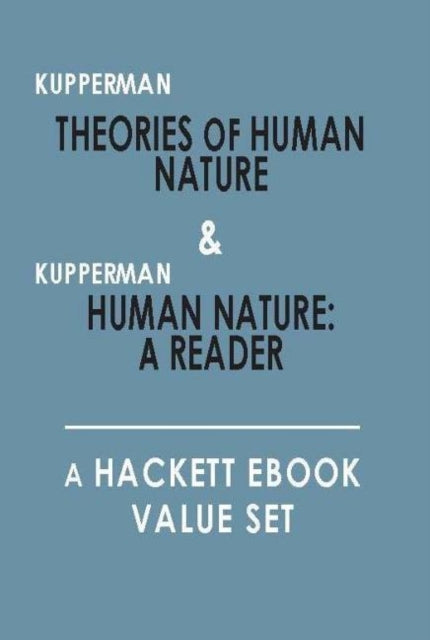 Book cover of: Theories of Human Nature, and, Human Nature: A Reader. By: Joel J. Kupperman