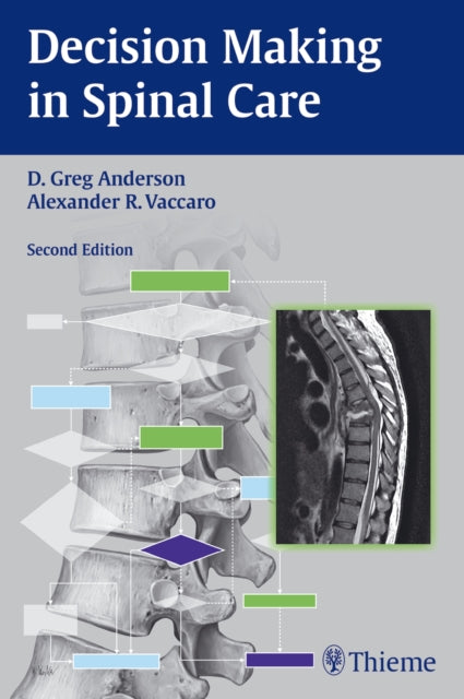 Book cover of: Decision Making in Spinal Care. By: D. Greg Anderson