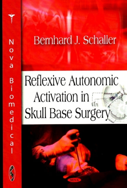 Book cover of: Reflexive Autonomic Activation in Skull Base Surgery. By: Atila Yuksel