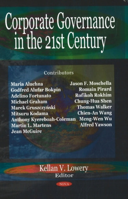 Book cover of: Corporate Governance in the 21st Century. By: Kellan V. Lowery