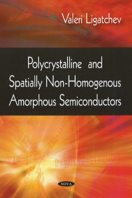 Book cover of: Polycrystalline & Spatially Non-Homogenous Amorphous Semiconductors