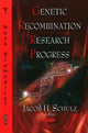 Book cover of: Genetic Recombination Research Progress