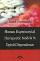 Book cover of: Human Experimental Therapeutic Models in Opioid Dependence. By: Mark Greenwald