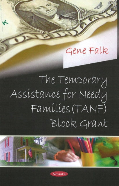 Book cover of: Temporary Assistance for Needy Families (TANF) Block Grant. By: Gene Falk