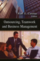Book cover of: Outsourcing, Teamwork & Business Management. By: Karl E. Carettas