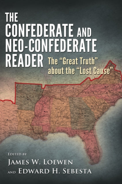 Book cover of: Confederate and Neo-Confederate Reader. By: James W. Loewen