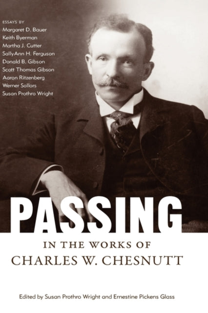 Book cover of: Passing in the Works of Charles W. Chesnutt