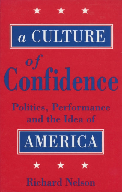Book cover of: Culture of Confidence. By: Richard Nelson