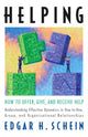 Book cover of: Helping: How to Offer, Give, and Receive Help. By: Schein, Edgar H.