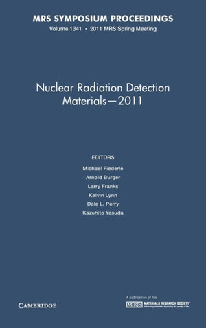 Nuclear Radiation Detection Materials - 2011: Volume 1341