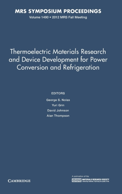 Book cover of: Thermoelectric Materials Research and Device Development for Power Conversion and Refrigeration: Volume 1490