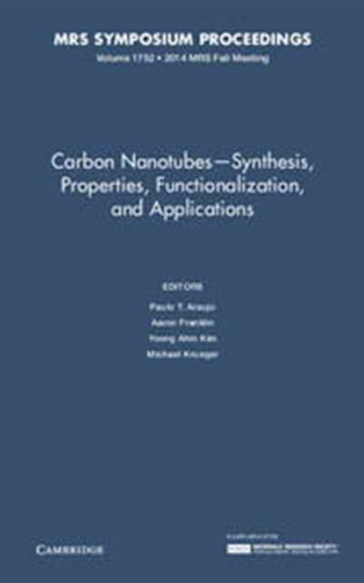 Carbon Nanotubes - Synthesis, Properties, Functionalization, and Applications: Volume 1752