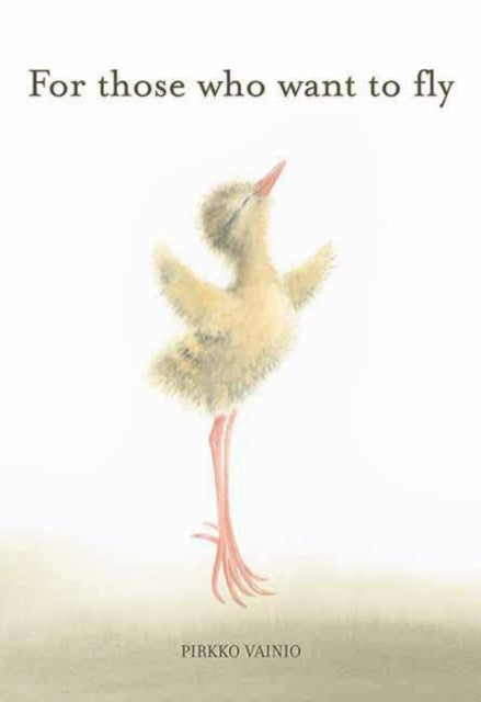Book cover of: For Those Who Want to Fly