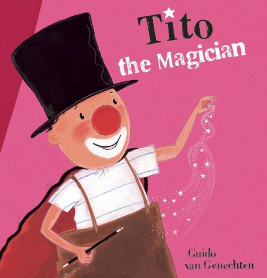 Book cover of: Tito the Magician. By: Guido van Genechten