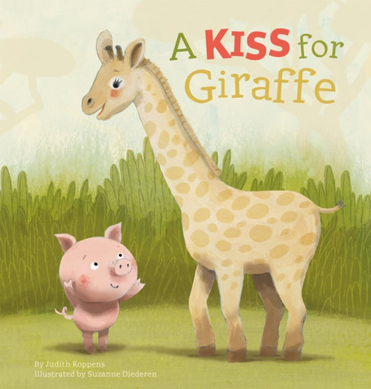 Book cover of: Kiss for Giraffe. By: Judith Koppens