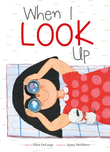 Book cover of: When I Look Up. By: Ellen Delange