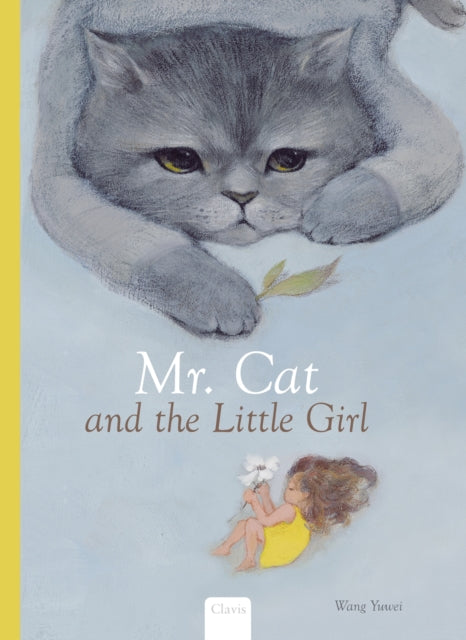 Book cover of: Mr. Cat and the little Girl. By: Wang Yu Wei