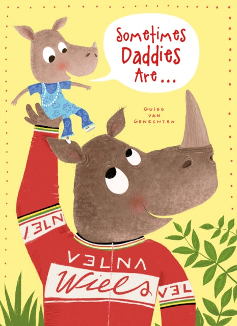 Book cover of: Sometimes Daddies Are.... By: Guido van Genechten