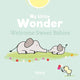Book cover of: My Little Wonder. Welcome Sweet Baby