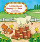 Book cover of: Little Goat. Playing at the Farm. By: Marja Baeten