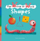 Book cover of: World of Worm. Shapes. By: Esther Van Den Berg