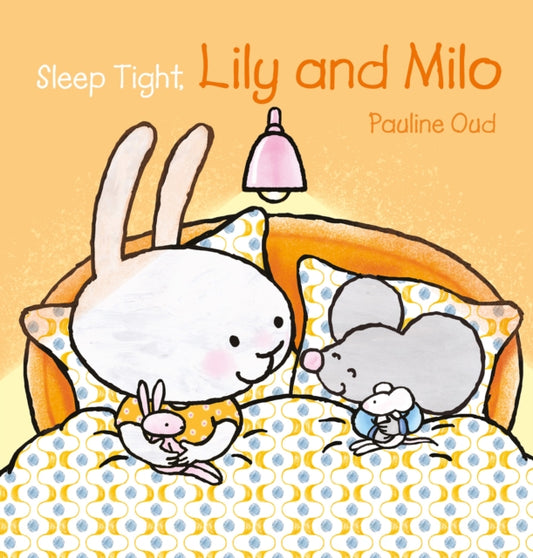 Book cover of: Sleep Tight, Lily and Milo. By: Pauline Oud