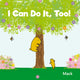 Book cover of: I Can Do It, Too!. By: Mack Van Gageldonk