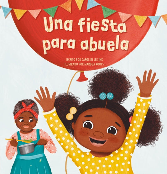 Book cover of: Una fiesta para abuela. By: Carolijn Leisink