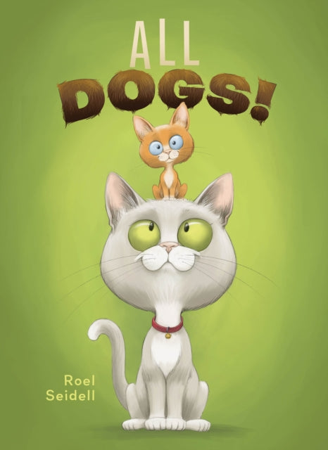 Book cover of: All Dogs!. By: Roel Seidell