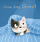 Book cover of: Grow, Kitty, Grow!. By: Guido van Genechten