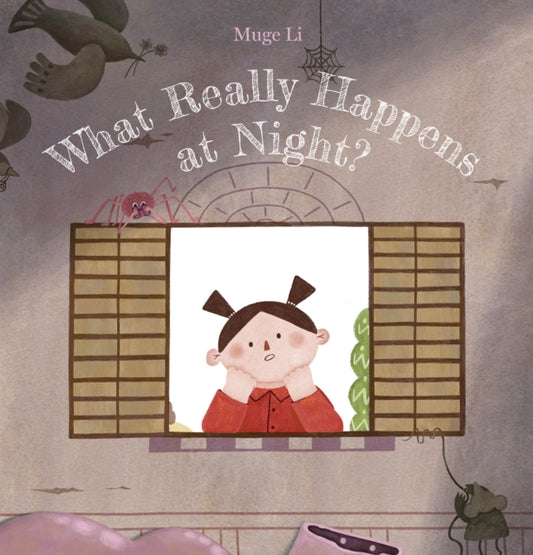 Book cover of: What Really Happens at Night?. By: Muge Li