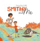 Book cover of: Smithy and Me