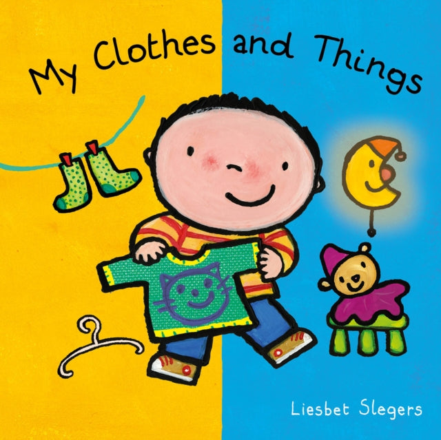 Book cover of: My Clothes and Things. By: Liesbet Slegers