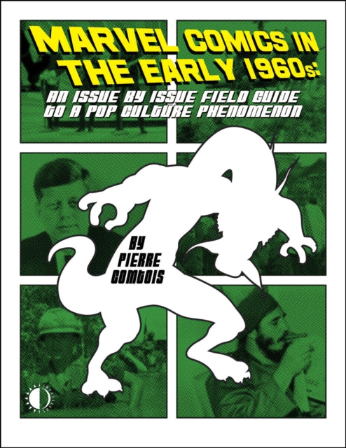 Book cover of: Marvel Comics In The Early 1960s. By: Pierre Comtois