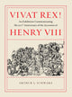 Book cover of: Vivat Rex! – An Exhibition Commemorating the 500th Anniversary of the Accession of Henry VIII. By: Arthur L. Schwarz