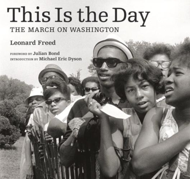 Book cover of: This is the Day – The March on Washington. By: Leonard Freed