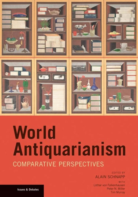 Book cover of: World Antiquarianism – Comparative Perspectives. By: Alain Schnapp