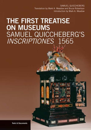 First Treatise on Museums - Samuel Quiccheberg's Inscriptiones, 1565
