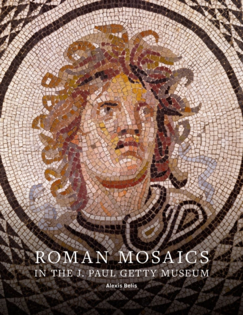 Book cover of: Roman Mosaics in the J.Paul Getty Mueseum. By: Alexis Belis