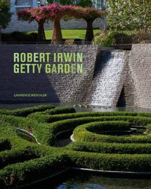 Book cover of: Robert Irwin Getty Garden - Revised Edition. By: Lawrence Weschler