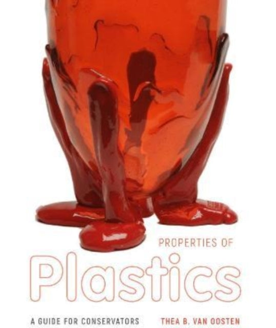 Book cover of: Properties of Plastics. By: Thea B. van Oosten