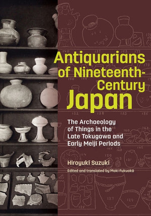 Antiquarians of Nineteenth-Century Japan