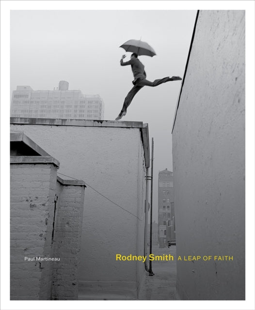 Rodney Smith, A Leap of Faith 9781606068465 Paul Martineau