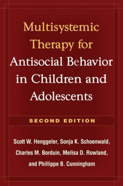 Book cover of: Multisystemic Therapy for Antisocial Behavior in Children and Adolescents, Second Edition