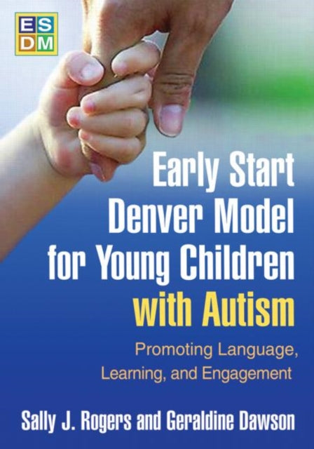 Early Start Denver Model for Young Children with Autism, First Edition