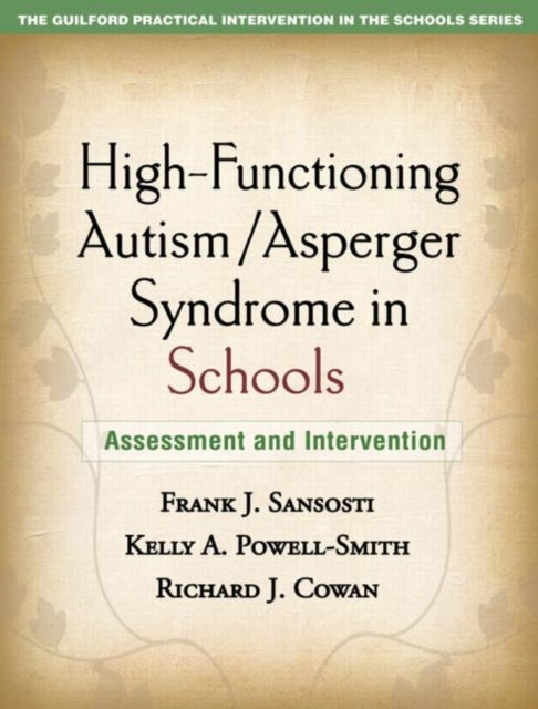 Book cover of: High-Functioning Autism/Asperger Syndrome in Schools. By: Frank J. Sansosti