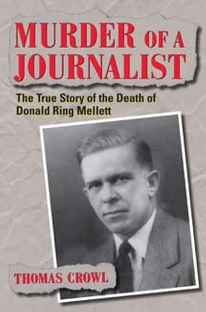 Book cover of: Murder of a Journalist. By: Thomas Crowl