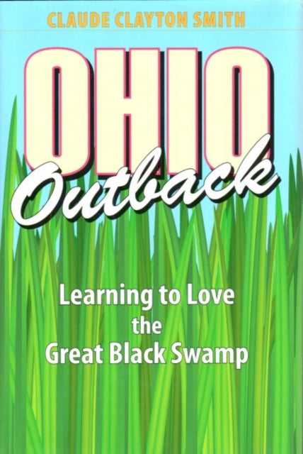 Book cover of: Ohio Outback. By: Claude Clayton Smith