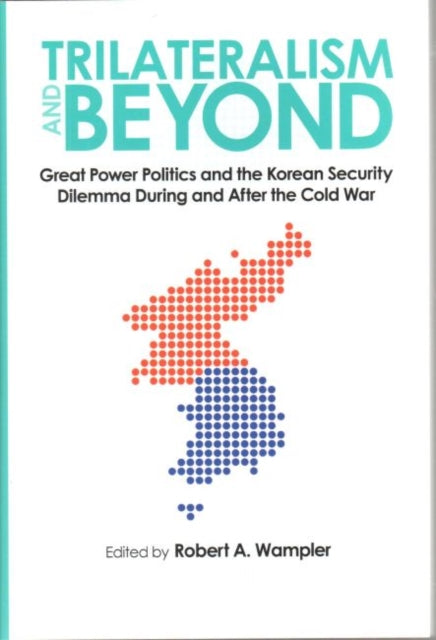 Book cover of: Trilateralism and Beyond. By: Robert A. Wampler
