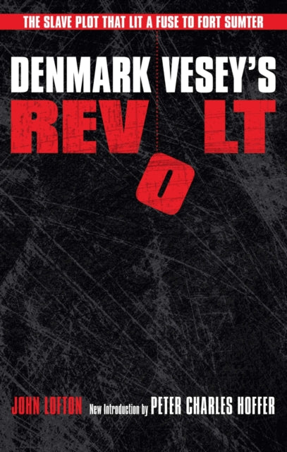 Book cover of: Denmark Vesey's Revolt. By: John Lofton